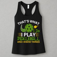 That's What I Do I Play Pickleball And I Know Things Gift Womens Tank Top