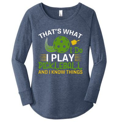 That's What I Do I Play Pickleball And I Know Things Gift Women's Perfect Tri Tunic Long Sleeve Shirt