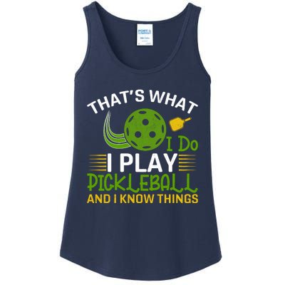 That's What I Do I Play Pickleball And I Know Things Gift Ladies Essential Tank