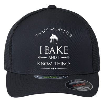 Thats What I Do I Cook And I Know Things Chef Flexfit Unipanel Trucker Cap