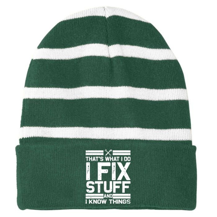 Thats What I Do I Fix Stuff And I Know Things Vintage Striped Beanie with Solid Band