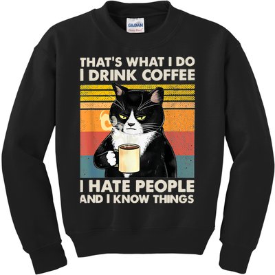 That&X27;S What I Do I Drink Coffee I Hate People And I Know Things Cat Lover Gi Kids Sweatshirt