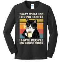 That&X27;S What I Do I Drink Coffee I Hate People And I Know Things Cat Lover Gi Kids Long Sleeve Shirt