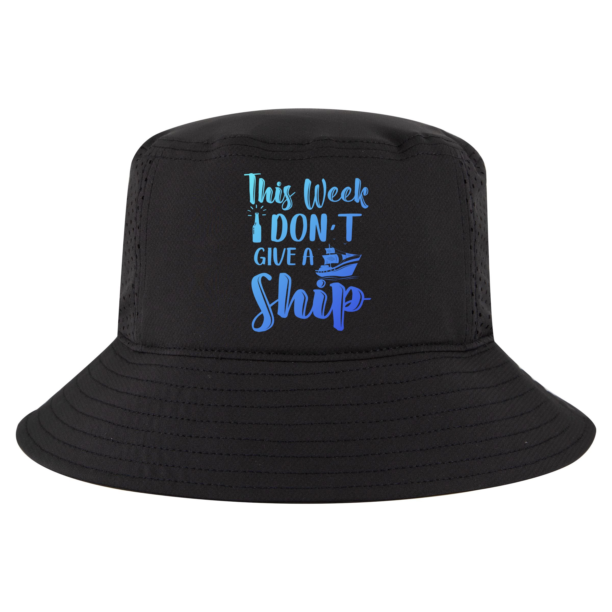 This Week I Dont Give A Ship Cruise Trip Summer Cruising Cool Gift Cool Comfort Performance Bucket Hat