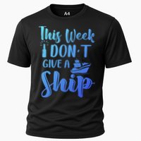 This Week I Dont Give A Ship Cruise Trip Summer Cruising Cool Gift Cooling Performance Crew T-Shirt