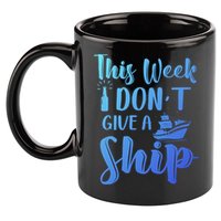 This Week I Dont Give A Ship Cruise Trip Summer Cruising Cool Gift 11oz C Handle Ceramic Mug
