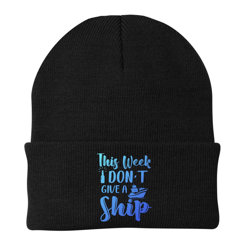 This Week I Dont Give A Ship Cruise Trip Summer Cruising Cool Gift Beanie