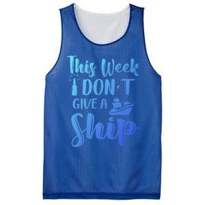 This Week I Dont Give A Ship Cruise Trip Summer Cruising Cool Gift Mesh Reversible Basketball Jersey Tank