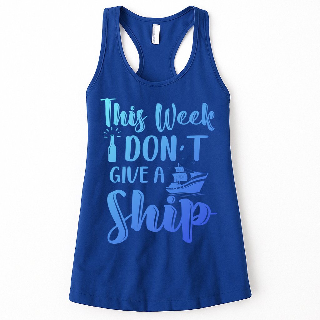 This Week I Dont Give A Ship Cruise Trip Summer Cruising Cool Gift Womens Tank Top