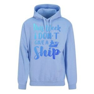 This Week I Dont Give A Ship Cruise Trip Summer Cruising Cool Gift Unisex Surf Hoodie