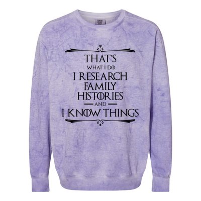 That&X27;S What I Do I Research And Know Things Genealogy Colorblast Crewneck Sweatshirt