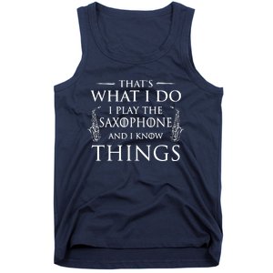 Thats What I Do I Play The Saxophone Saxophonist Jazz Tank Top