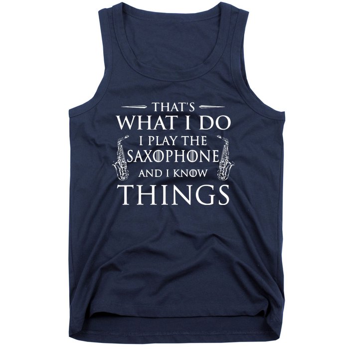 Thats What I Do I Play The Saxophone Saxophonist Jazz Tank Top