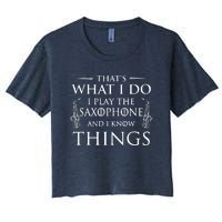 Thats What I Do I Play The Saxophone Saxophonist Jazz Women's Crop Top Tee