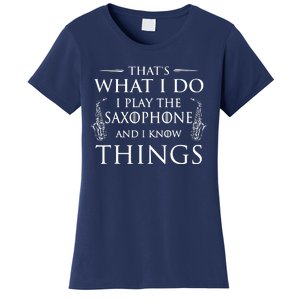 Thats What I Do I Play The Saxophone Saxophonist Jazz Women's T-Shirt