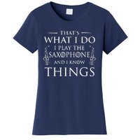 Thats What I Do I Play The Saxophone Saxophonist Jazz Women's T-Shirt