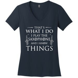 Thats What I Do I Play The Saxophone Saxophonist Jazz Women's V-Neck T-Shirt