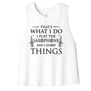 Thats What I Do I Play The Saxophone Saxophonist Jazz Women's Racerback Cropped Tank