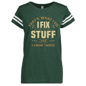 That's What I Do I Fix Stuff And I Know Things Funny Saying Enza Ladies Jersey Football T-Shirt