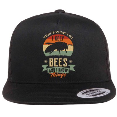 That's What I Do I Keep Bees And I Know Things Bee Keeper Flat Bill Trucker Hat
