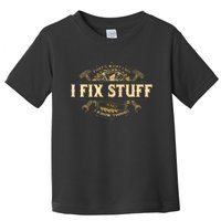 Thats What I Do I Fix Stuff And I Know Things Funny Saying Toddler T-Shirt