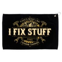 Thats What I Do I Fix Stuff And I Know Things Funny Saying Grommeted Golf Towel