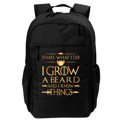 Thats What I Do I Grow A Beard And I Know Things Daily Commute Backpack