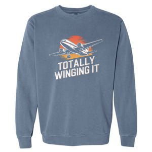 Totally Winging It Flying Airplane Aviation Pilot Aircraft Gift Garment-Dyed Sweatshirt