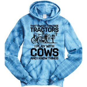 that's what i do i ride tractors i play with cows and i know Tie Dye Hoodie