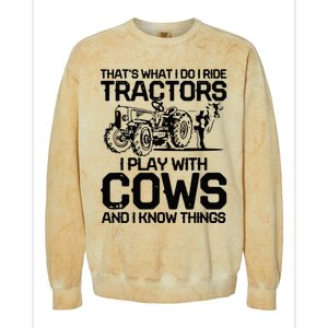 that's what i do i ride tractors i play with cows and i know Colorblast Crewneck Sweatshirt