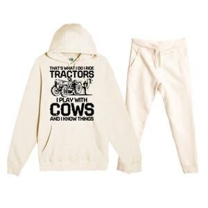 that's what i do i ride tractors i play with cows and i know Premium Hooded Sweatsuit Set