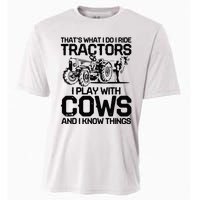 that's what i do i ride tractors i play with cows and i know Cooling Performance Crew T-Shirt