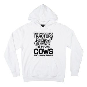 that's what i do i ride tractors i play with cows and i know Hoodie