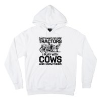 that's what i do i ride tractors i play with cows and i know Hoodie