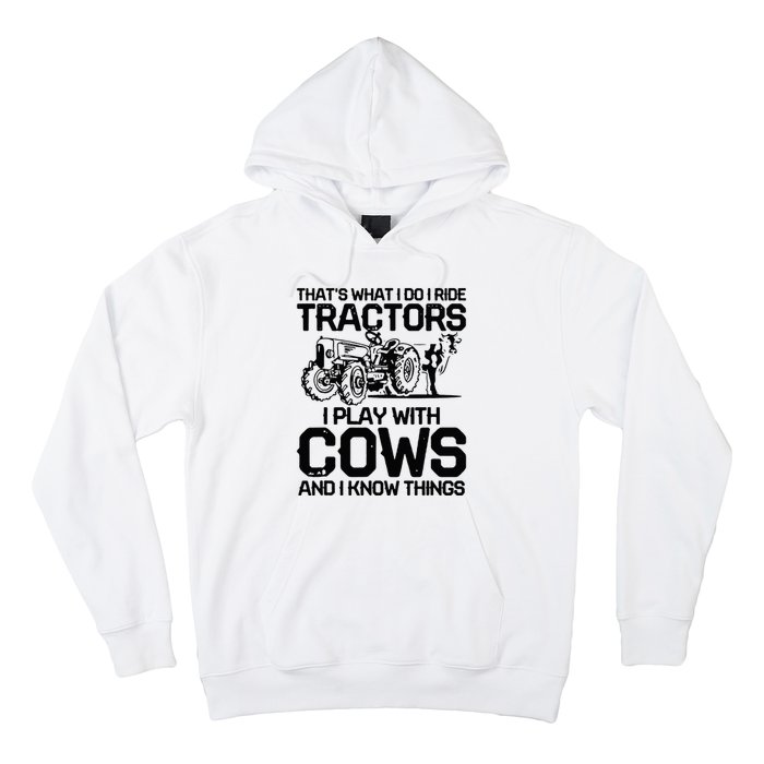 that's what i do i ride tractors i play with cows and i know Hoodie