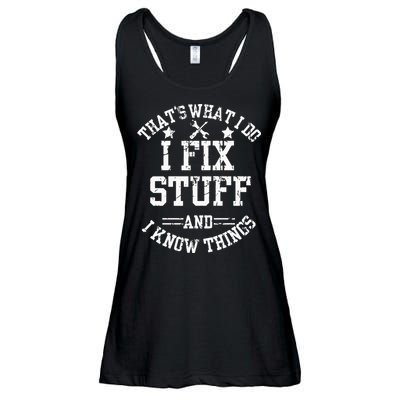 Thats What I Do I Fix Stuff And I Know Things Father Day Ladies Essential Flowy Tank