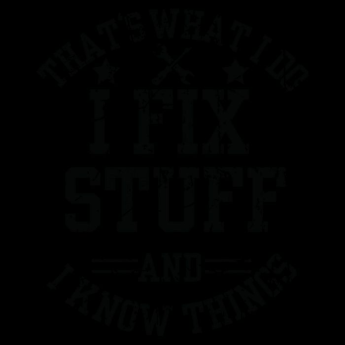 Thats What I Do I Fix Stuff And I Know Things Father Day 16oz Travel Tumbler