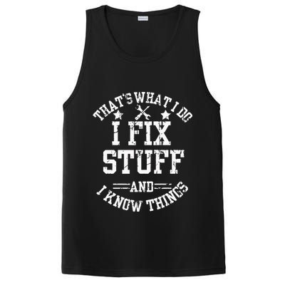 Thats What I Do I Fix Stuff And I Know Things Father Day PosiCharge Competitor Tank