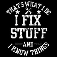 Thats What I Do I Fix Stuff And I Know Things Father Day Kids T-Shirt
