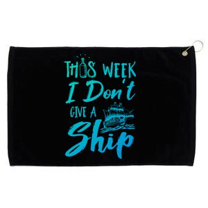 This Week I Dont Give A Ship Cruise Trip Summer Cruising Meaningful Gift Grommeted Golf Towel