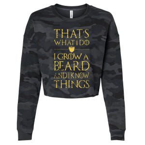 Thats What I Do I Grow A Beard And I Know Things Cropped Pullover Crew