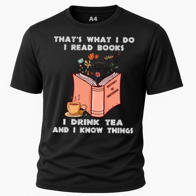 ThatS What I Do I Read Books I Drink Tea And I Know Things Performance Shirt