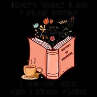 ThatS What I Do I Read Books I Drink Tea And I Know Things Mug