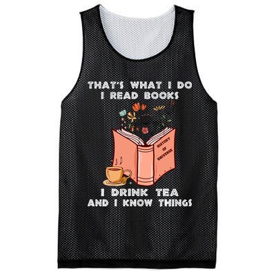 ThatS What I Do I Read Books I Drink Tea And I Know Things Mesh Reversible Basketball Jersey Tank