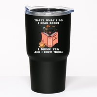 ThatS What I Do I Read Books I Drink Tea And I Know Things Tumbler