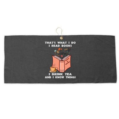 ThatS What I Do I Read Books I Drink Tea And I Know Things Large Microfiber Waffle Golf Towel