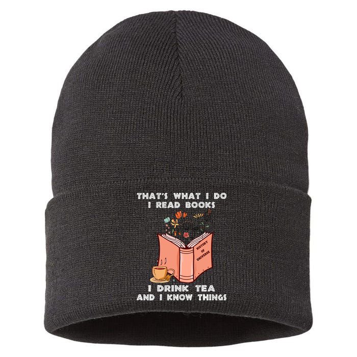 ThatS What I Do I Read Books I Drink Tea And I Know Things Sustainable Knit Beanie