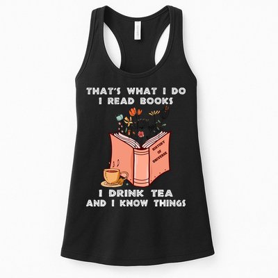 ThatS What I Do I Read Books I Drink Tea And I Know Things Womens Tank Top