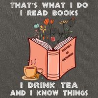 ThatS What I Do I Read Books I Drink Tea And I Know Things Cotton Canvas Backpack