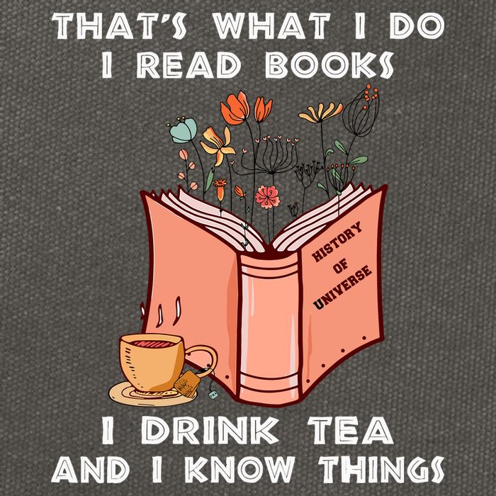 ThatS What I Do I Read Books I Drink Tea And I Know Things Cotton Canvas Backpack